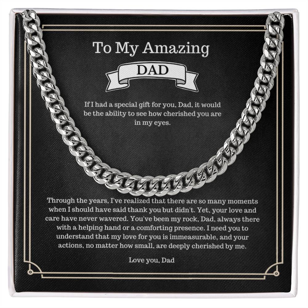 To My Amazing Dad - I Should Have Said Thank You - Cuban Link Chain