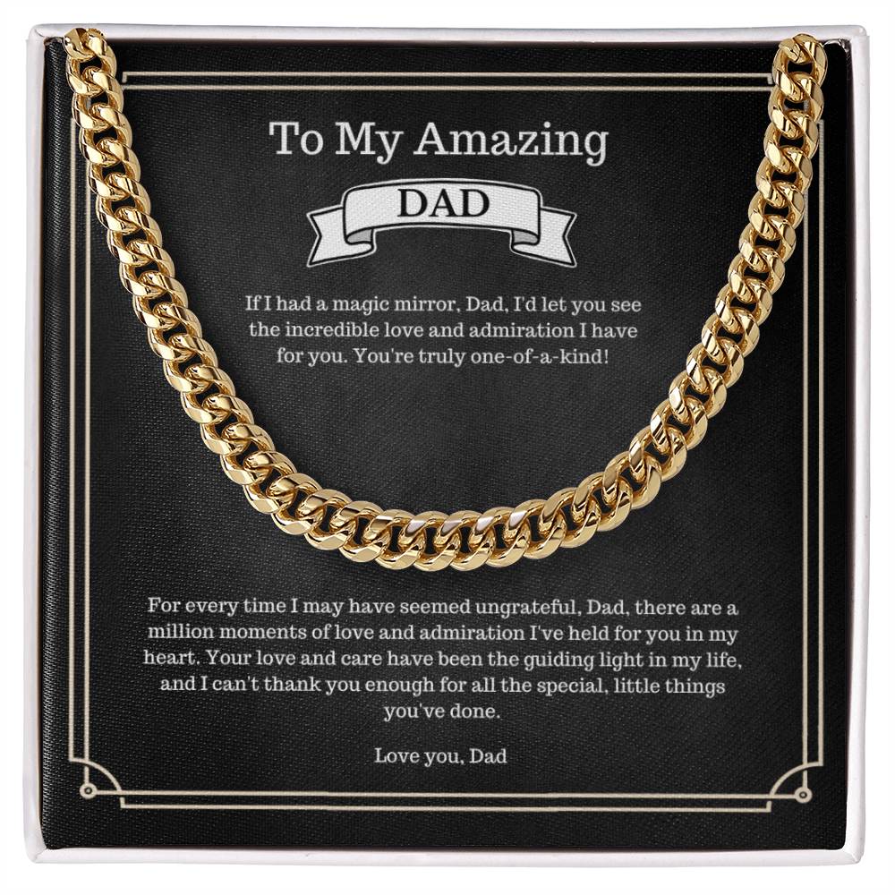 To My Amazing Dad - You Are One Of a Kind - Cuban Link Chain