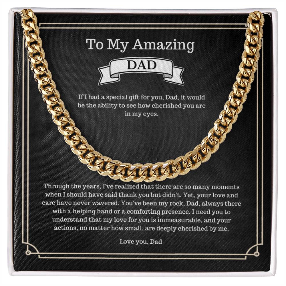 To My Amazing Dad - I Should Have Said Thank You - Cuban Link Chain