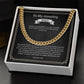 To My Amazing Dad - I Should Have Said Thank You - Cuban Link Chain