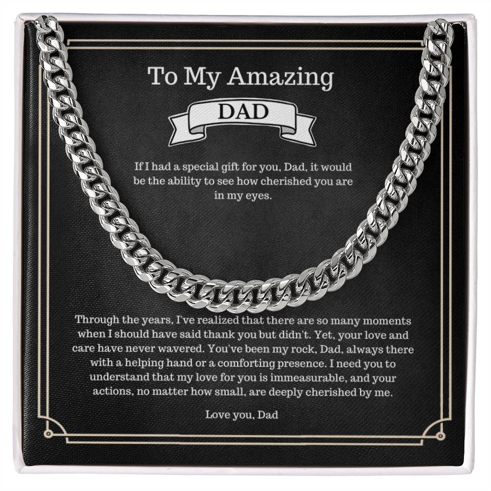 To My Amazing Dad - I Should Have Said Thank You - Cuban Link Chain