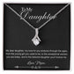 To My Daughter - My Love For You Endures - Alluring Beauty Necklace