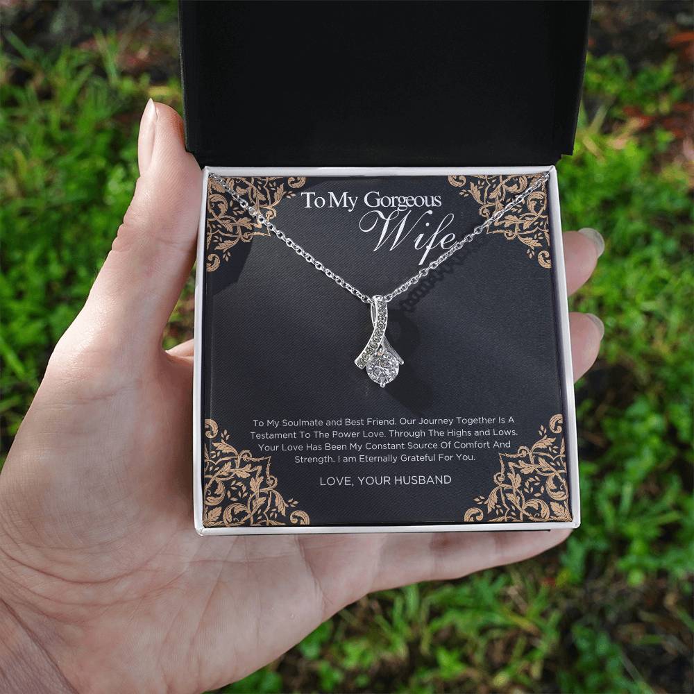 To My Gorgeous Wife - Our Journey Together Is a Testament - Alluring Beauty Necklace