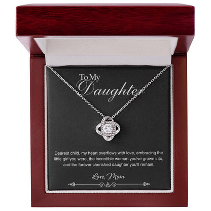 To My Daughter - My Heart Overflows With Love  - Love Knot Necklace