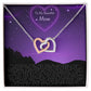 To My Beautiful Mom - You Are My Guiding Light - Interlocking Hearts Necklace