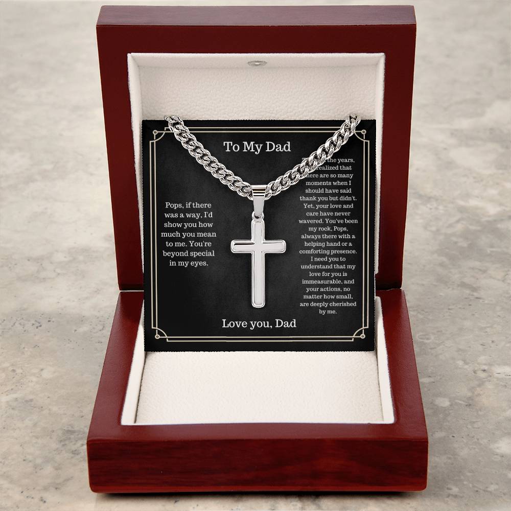 To My Dad - Your Love and Care Never Wavered - Cuban Link Chain With Cross